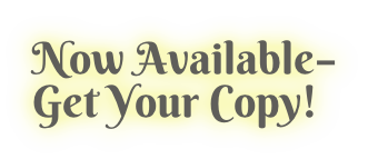 Now Available– Get Your Copy!